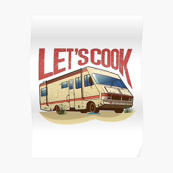 Breaking Bad RV (Lets Cook) Poster