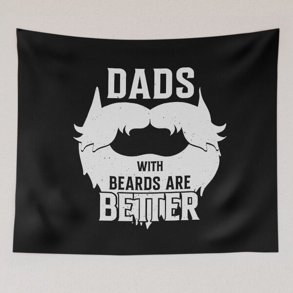 Item preview, dads with beards are better designed and sold by Fislux.