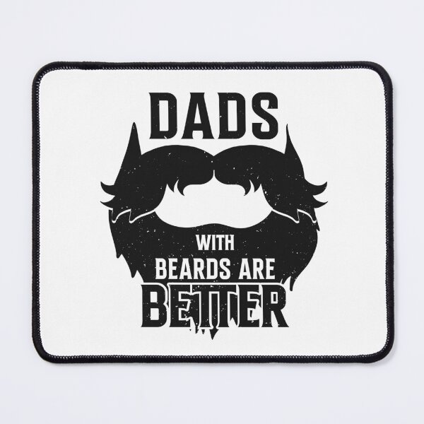 Item preview, dads with beards are better designed and sold by Fislux.