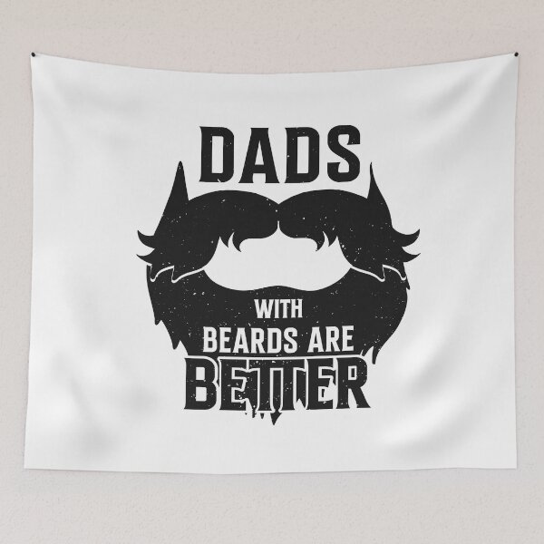 Item preview, dads with beards are better designed and sold by Fislux.