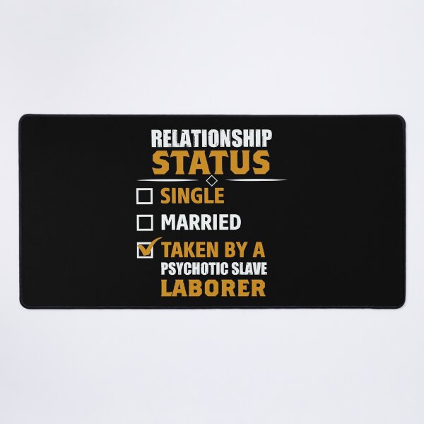Item preview, relationship status single married taken by a psychotic slave laborer designed and sold by Fislux.