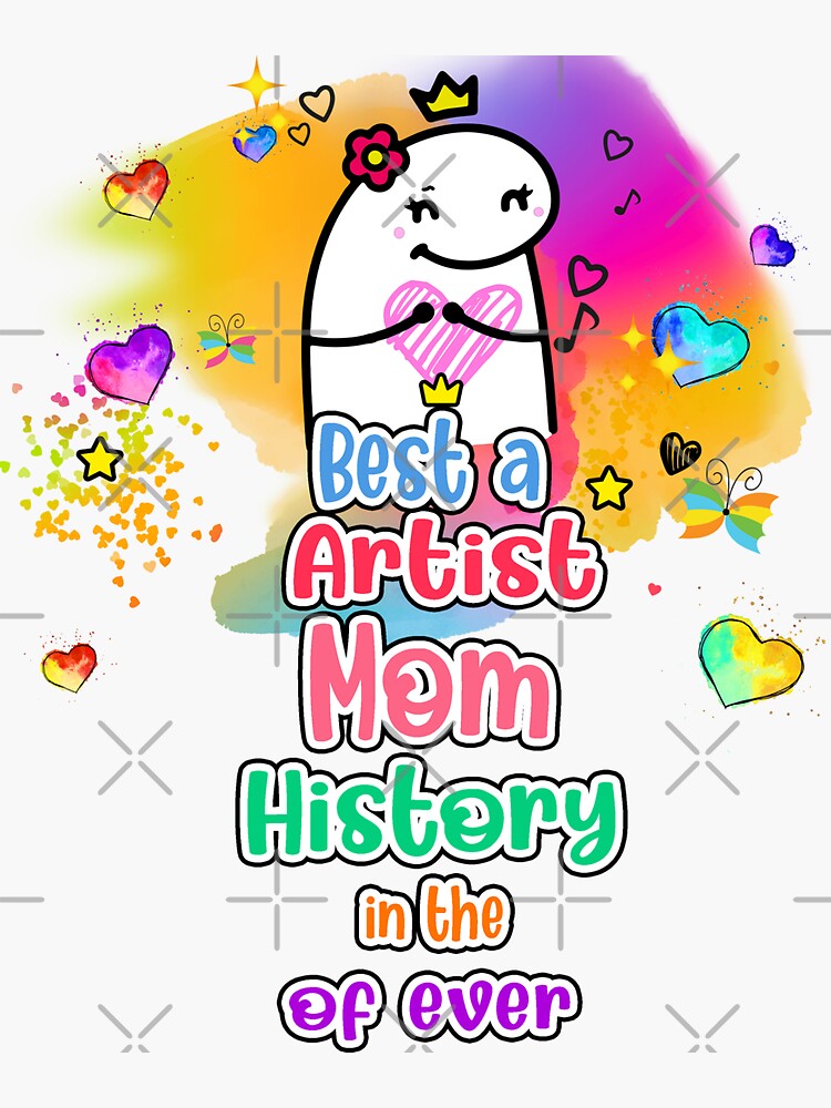 Flork Best Artist Mom In The History Of Ever Sunflower Mothers Day T For Artists Sticker By 