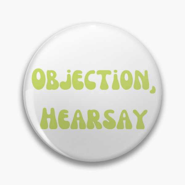 Item preview, Objection, Hearsay designed and sold by Lilac225769.