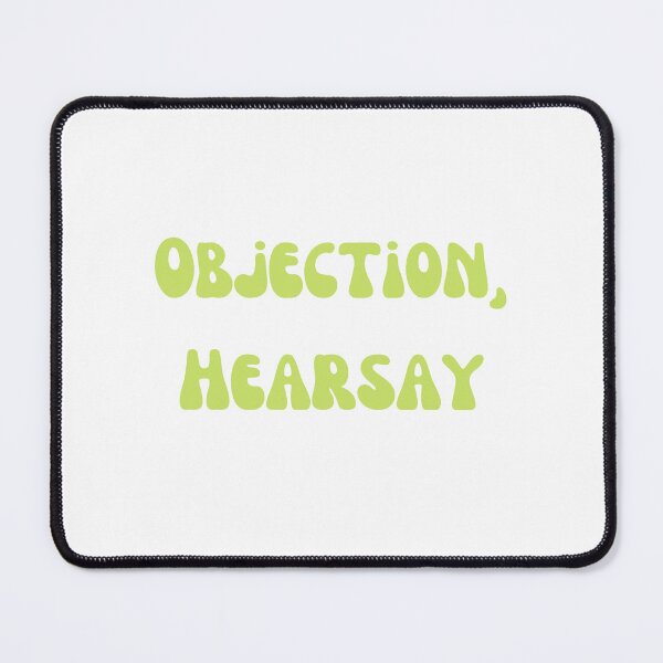 Item preview, Objection, Hearsay designed and sold by Lilac225769.