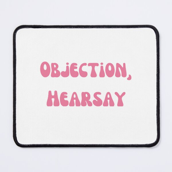 Item preview, Objection, Hearsay designed and sold by Lilac225769.