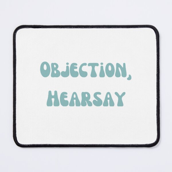 Item preview, Objection, Hearsay designed and sold by Lilac225769.