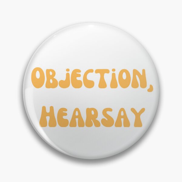 Item preview, Objection, Hearsay designed and sold by Lilac225769.