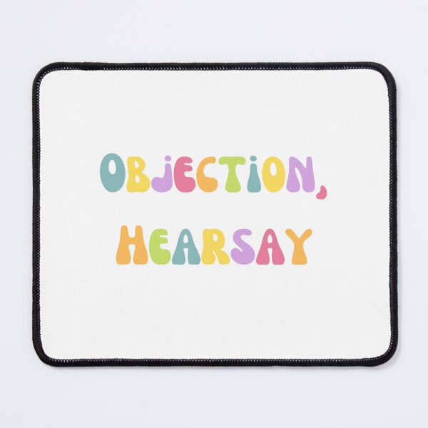 Item preview, Objection, Hearsay designed and sold by Lilac225769.