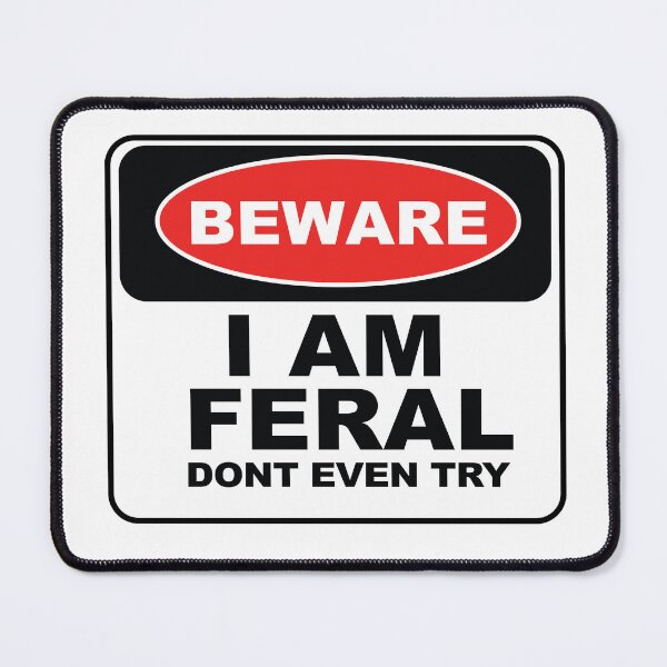 Item preview, Beware I am Feral ( Funny Danger Sign) designed and sold by WULFLAND ARTS.