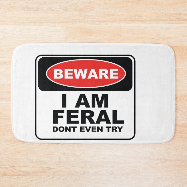 Item preview, Beware I am Feral ( Funny Danger Sign) designed and sold by WULFLAND ARTS.