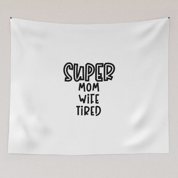 Item preview, Super Mom Wife Tired designed and sold by miraipa.