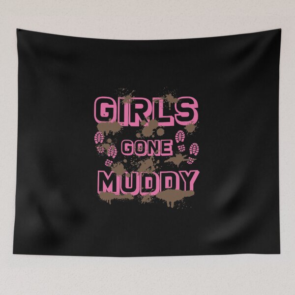 Item preview, Girls Gone Muddy Funny Mud Run Racing For A Mudding Mudder designed and sold by StrongShirts.