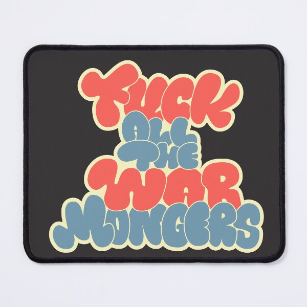 Item preview, Fuck all the War Mongers - Against War - For Peace Love and Respect - graffiti Bubblestyle designed and sold by Boogosh.