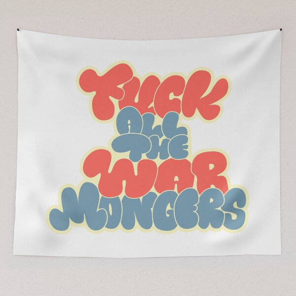 Item preview, Fuck all the War Mongers - Against War - For Peace Love and Respect - graffiti Bubblestyle designed and sold by Boogosh.
