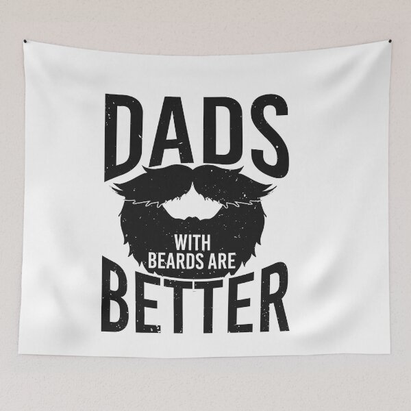 Item preview, dads with beards are better designed and sold by Fislux.