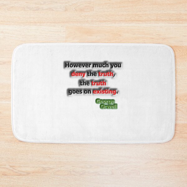 Item preview, However much you deny... George Orwell designed and sold by OleKurmudgeon.
