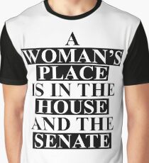 A Woman's Place... Graphic T-Shirt