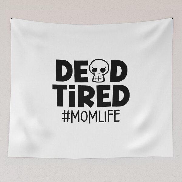 Item preview, Dead Tired Mom Life designed and sold by miraipa.