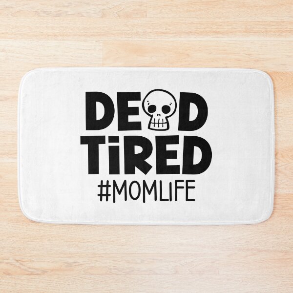Item preview, Dead Tired Mom Life designed and sold by miraipa.