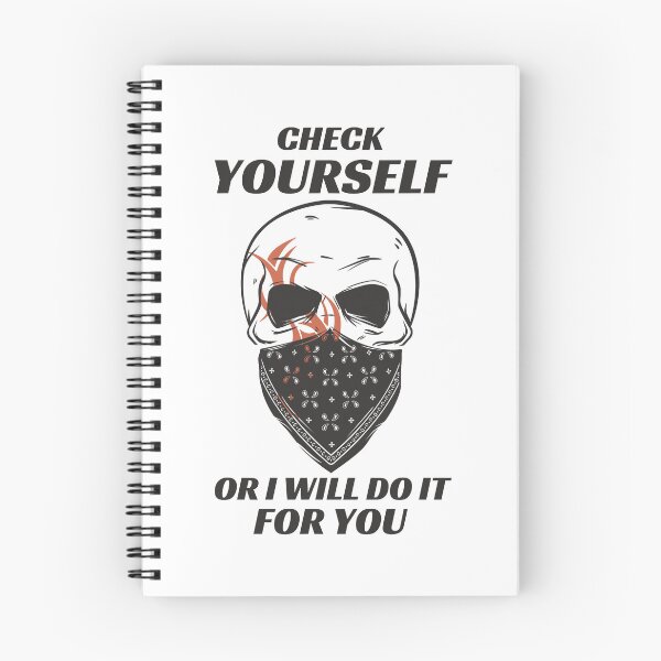 Item preview, Check Yourself Or I Will Do It For You Skull designed and sold by ElainaNienow.