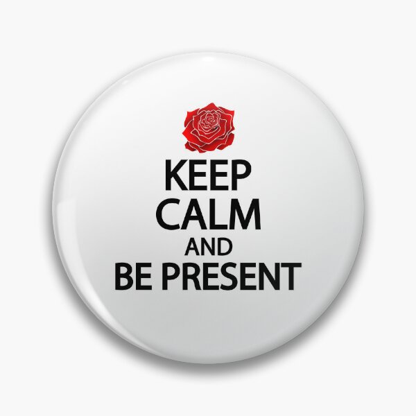 Item preview, Keep calm and be present designed and sold by Colorfulandfun.