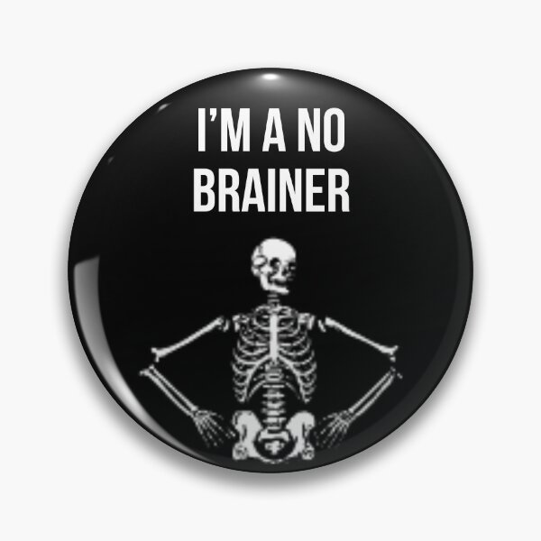Item preview, No Brainer designed and sold by Slogans4u.