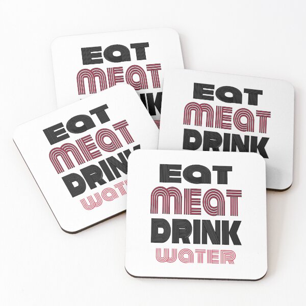 Item preview, Eat Meat Drink Water designed and sold by ElainaNienow.