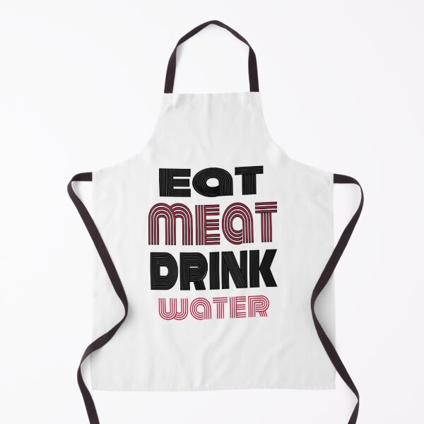 Item preview, Eat Meat Drink Water designed and sold by ElainaNienow.