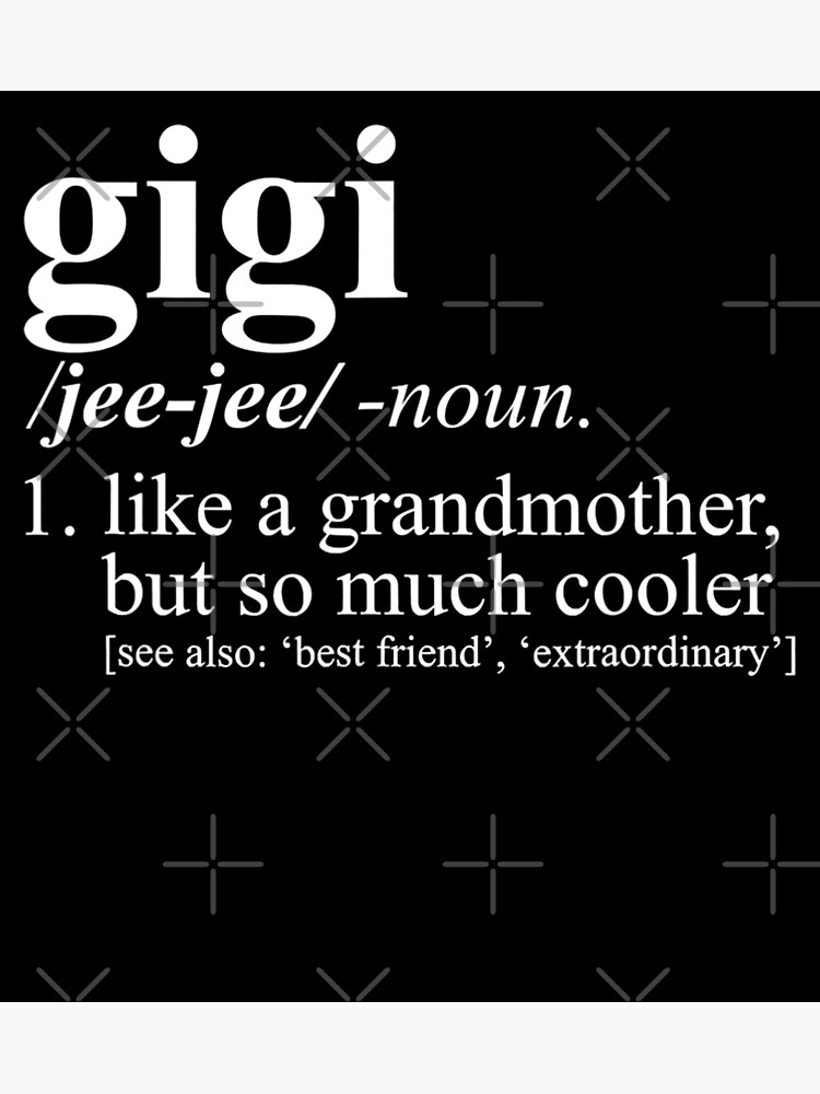 "Gigi Like A Grandmother Dictionary Term" Poster for Sale by HamzaSolo