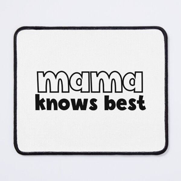 Item preview, Mama Knows Best Mother Knows Best designed and sold by miraipa.