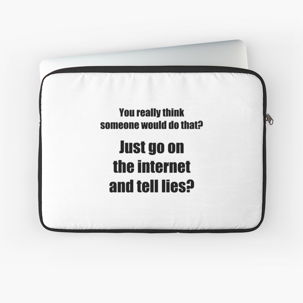 Who Spreads Lies On The Internet Iphone Case For Sale By Theshirtyurt Redbubble