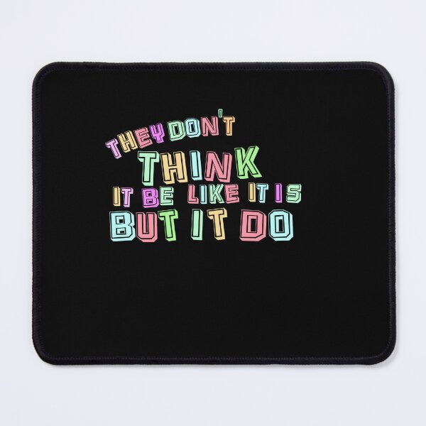 Item preview, They don't think it be like it is but it do designed and sold by Captain-Jackson.