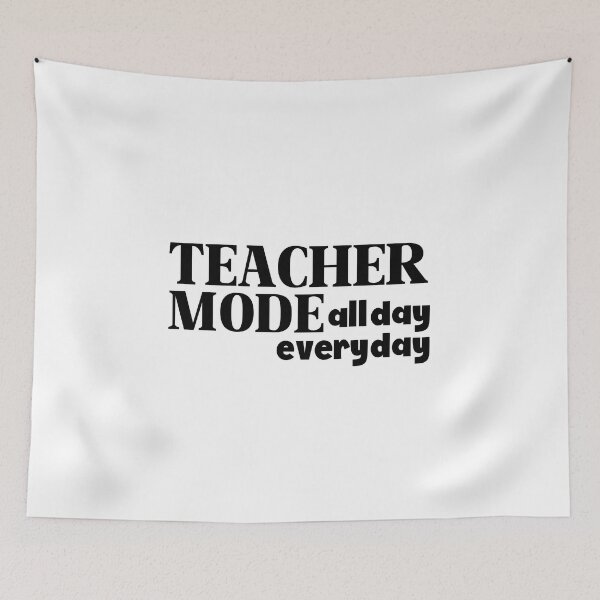 Item preview, Teacher Mode All Day Every Day designed and sold by miraipa.