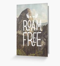 ROAM FREE Greeting Card
