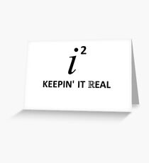 Keepin' It Real Greeting Card