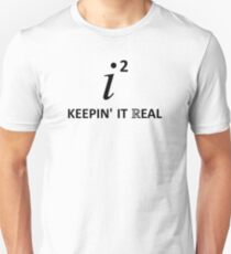 Keepin' It Real Unisex T-Shirt