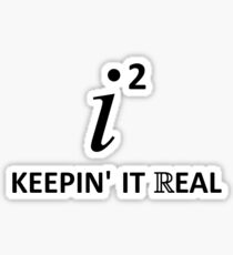 Keepin' It Real Sticker