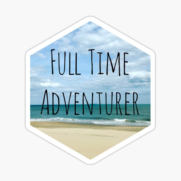 Full Time Adventurer Sticker