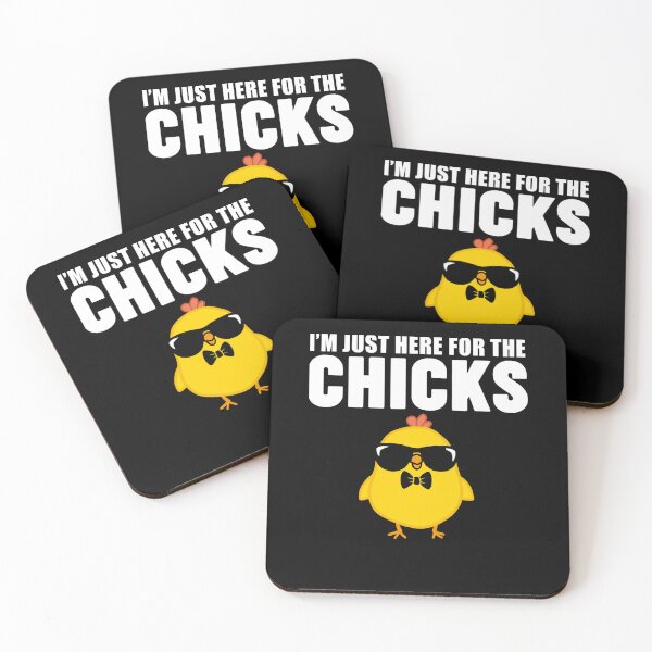 Item preview, I'm Just Here for the Chicks designed and sold by Mariaxjulio.