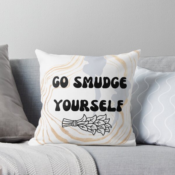 Item preview, Go Smudge Yourself designed and sold by Lilac225769.