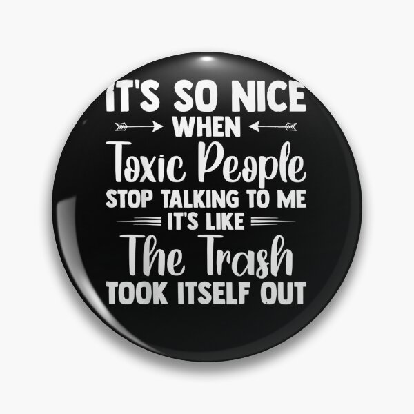 Item preview, It’s So Nice When Toxic People Stop Talking To Me It’s Like designed and sold by Mariaxjulio.