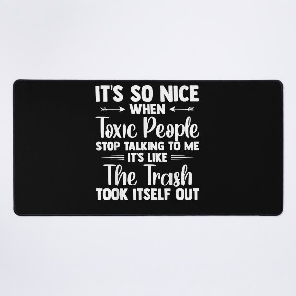 Item preview, It’s So Nice When Toxic People Stop Talking To Me It’s Like designed and sold by Mariaxjulio.