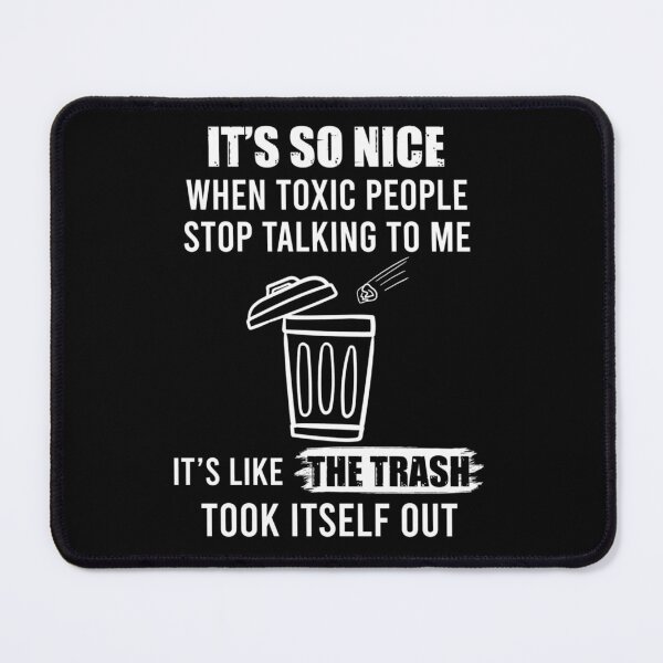Item preview, It’s So Nice When Toxic People Stop Talking To Me It’s Like designed and sold by Mariaxjulio.