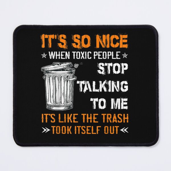 Item preview, It’s So Nice When Toxic People Stop Talking To Me It’s Like designed and sold by Mariaxjulio.