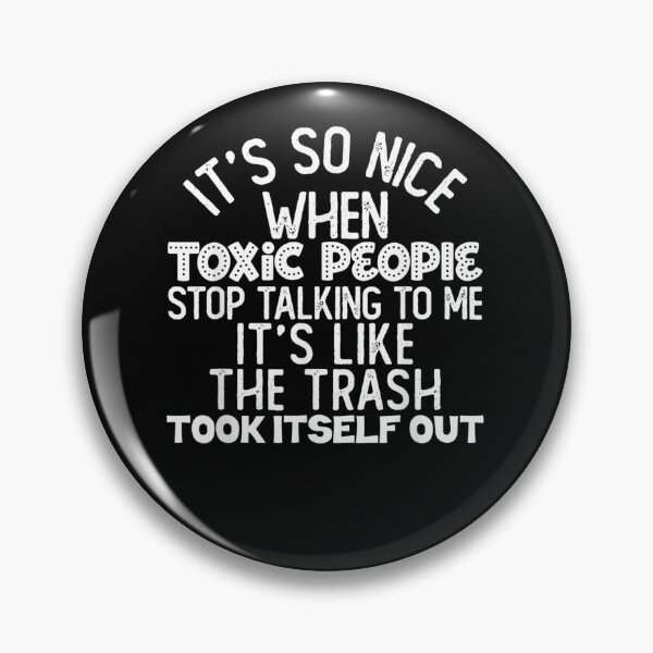 Item preview, It's So Nice When Toxic People Stop Talking To Me It''s Like designed and sold by Mariaxjulio.