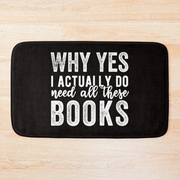 Item preview, Why Yes, I Actually Do Need All These Books designed and sold by kjatrendytees.