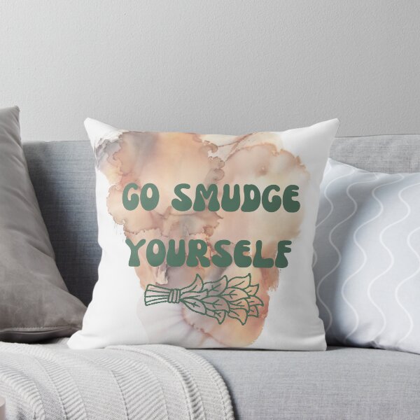 Item preview, Go Smudge Yourself designed and sold by Lilac225769.