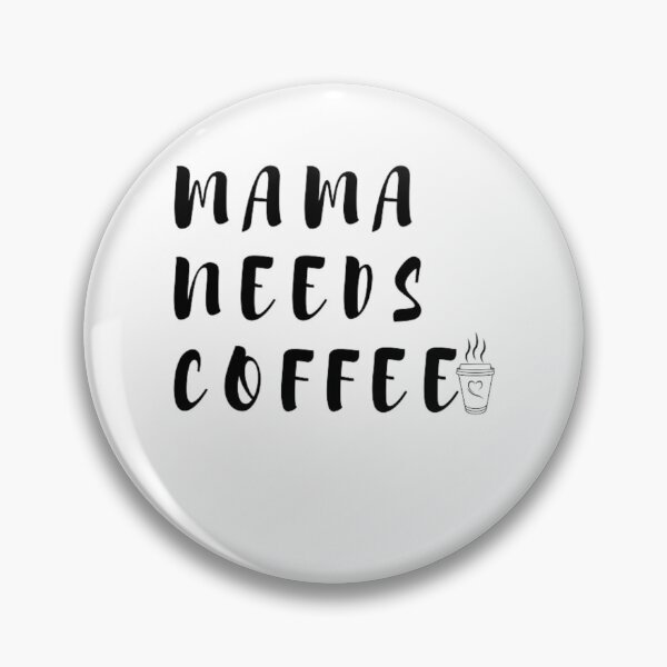 Item preview, Mama Needs coffee shirt designed and sold by SamShop ⭐⭐⭐⭐⭐.