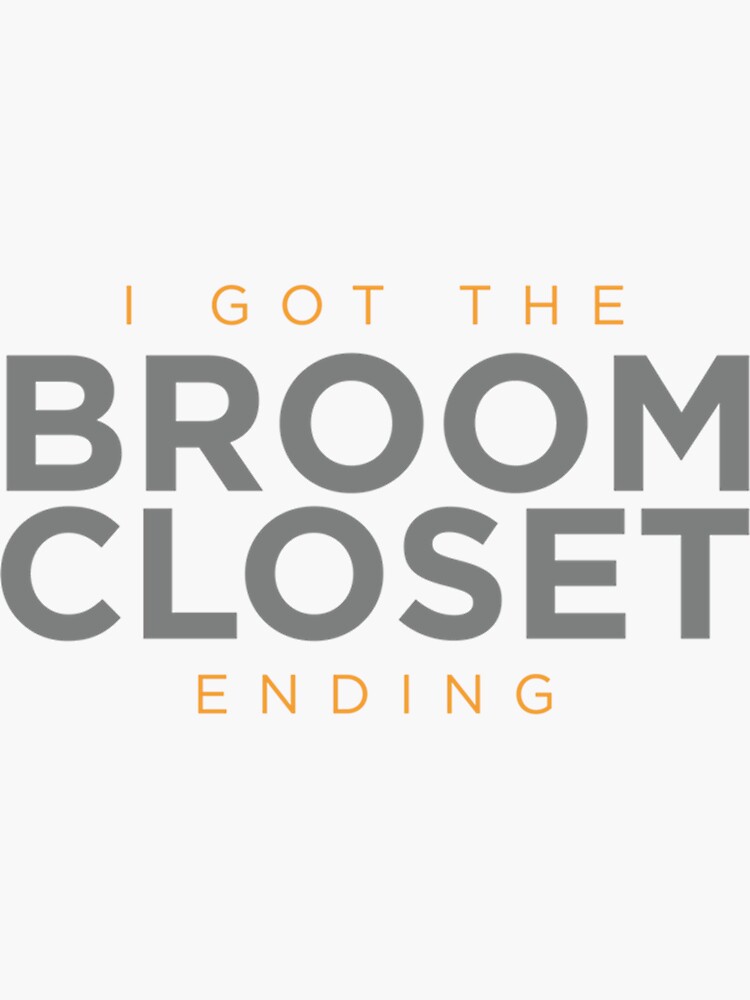 "Broom Closet Ending" Sticker by kloocknxgrey Redbubble