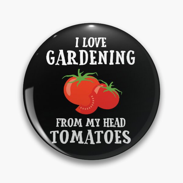 Item preview, Gardening Funny Pun Tomatoes designed and sold by JoseMoody3031.